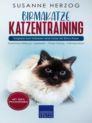 cover image of Birmakatze Katzentraining--Ratgeber zum Trainieren einer Katze der Birma Rasse